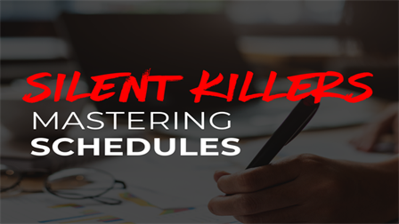 Silent Killers _ Mastering Schedules