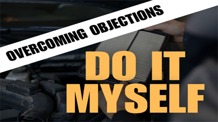 Overcoming Objections _ Do It Myself